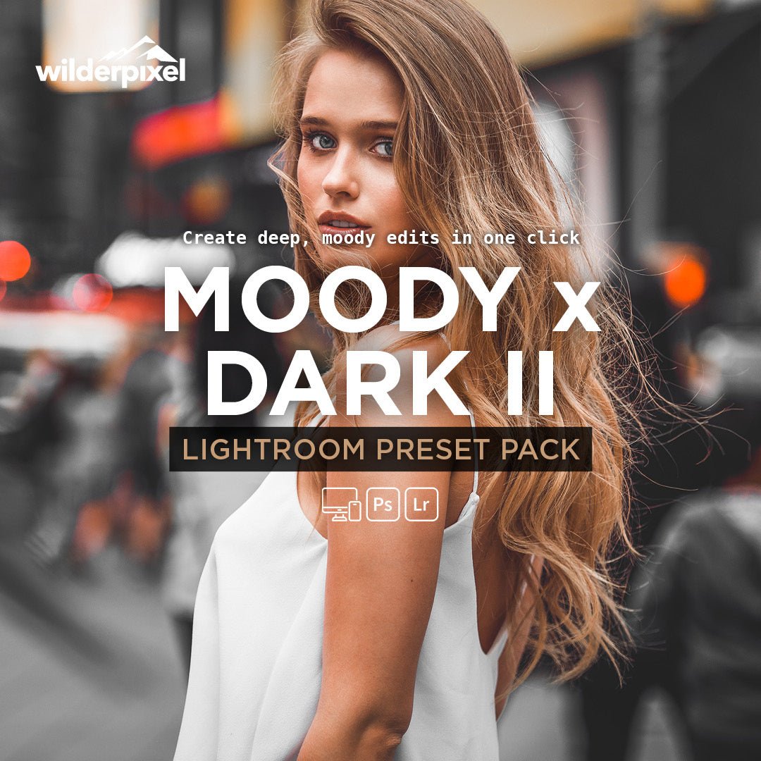 Moody x Dark II Lightroom Presets β Deep, Cinematic Tones - WilderPixel