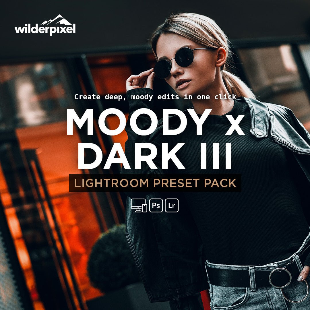 Moody x Dark III Lightroom Presets β High - End Editorial Moody Edits - WilderPixel